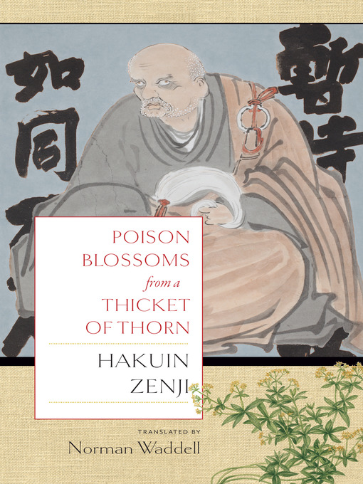 Title details for Poison Blossoms From a Thicket of Thorn by Hakuin Zenji - Available